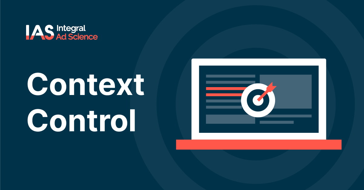 IAS Enhances Context Control for Advertisers and Publishers Globally