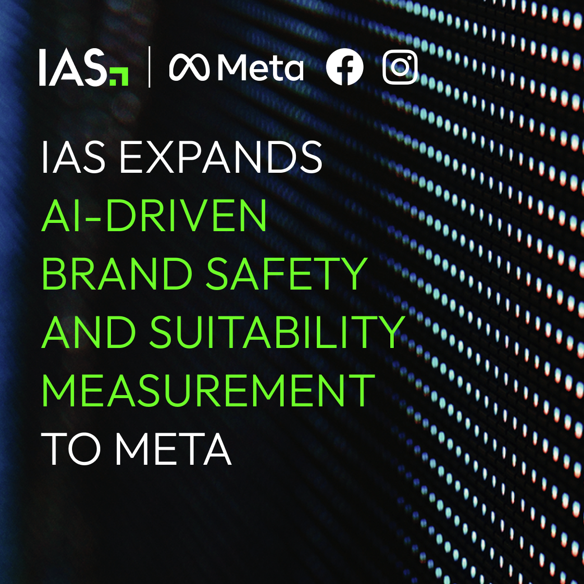 IAS étend la mesure de la Brand Safety et Suitability gérée par IA à Meta
